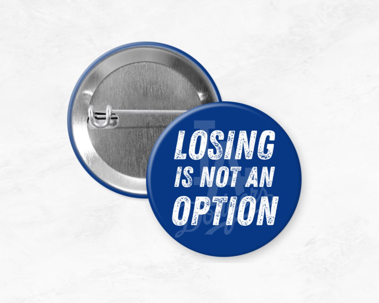 Losing Is Not An Option Pin